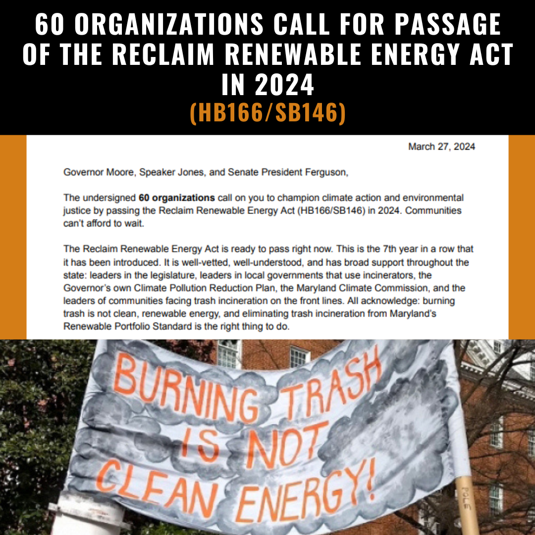On a black background, text at the top reads: “60 organizations call for passage of the Reclaim Renewable Energy Act in 2024 (HB166/SB146). On an orange background in the middle is a screenshot of the beginning of a letter dated March 27, reaching: “Governor Moore, Speaker Jones, and Senate President Ferguson, The undersigned 60 organizations call on you to champion climate action and environmental justice by passing the Reclaim Renewable Energy Act (HB166/SB146) in 2024. Communities can’t afford to wait.