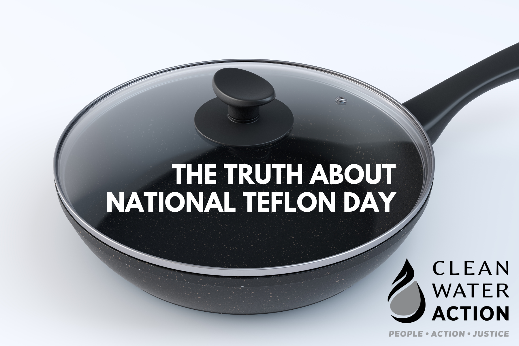 The Truth About National Teflon Day 