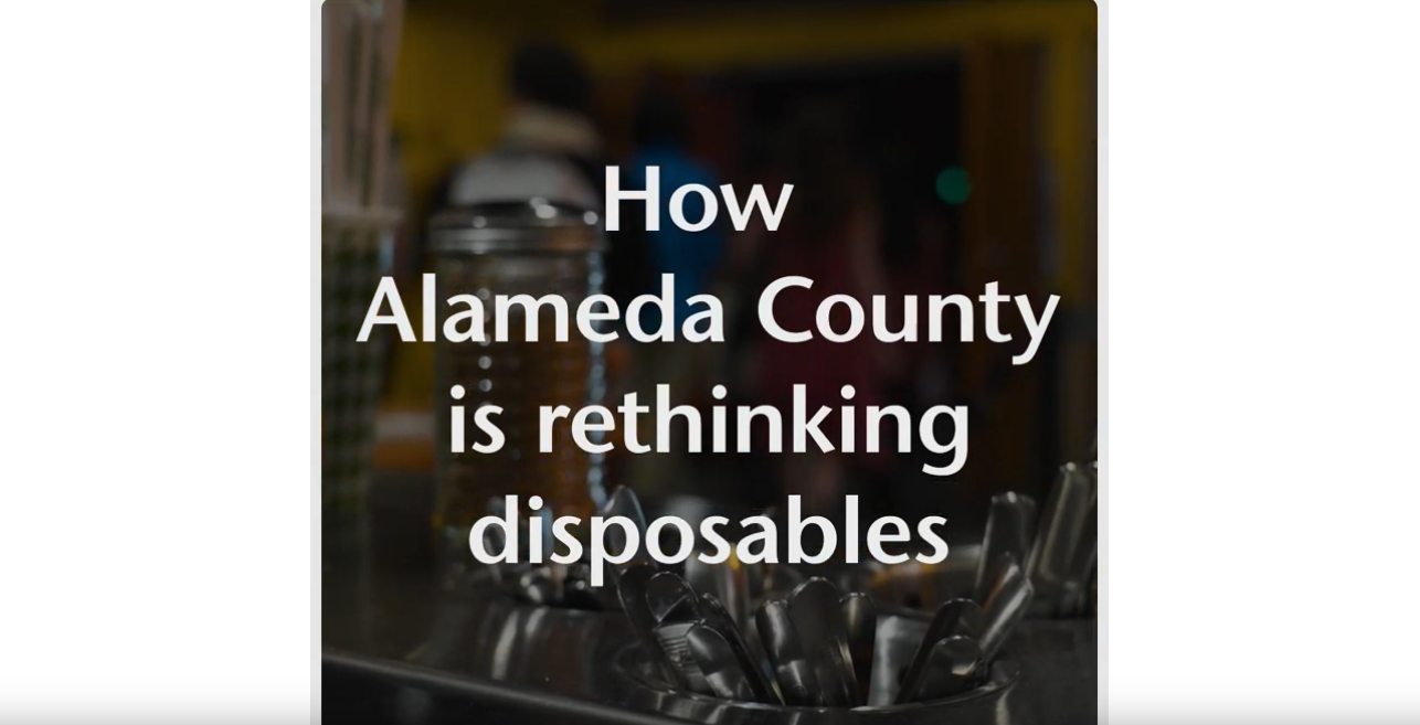 How Alameda County Is ReThinking DIsposables