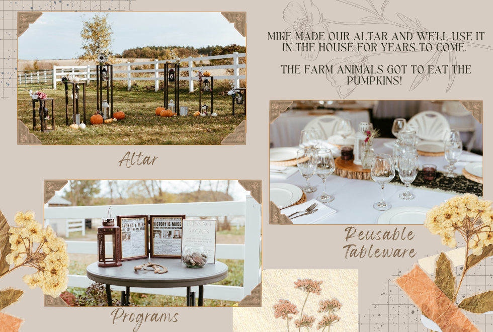 Photos: Altar, Programs, Reusable Tableware. "Mike made our altar and we’ll use it in the house for years to come. The farm animals got to eat the pumpkins! "