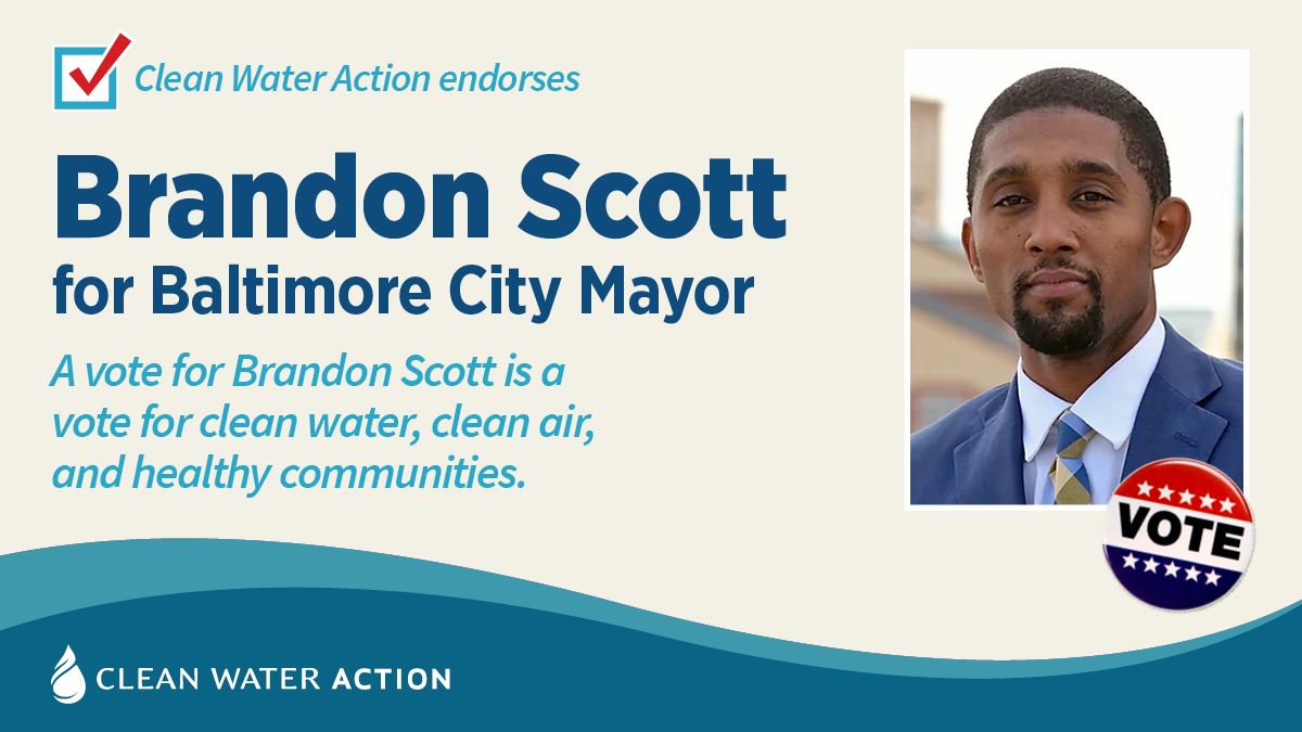 Clean Water Action endorses Brandon Scott for Mayor of Baltimore City Clean Water Action endorses Brandon Scott for Mayor of Baltimore City