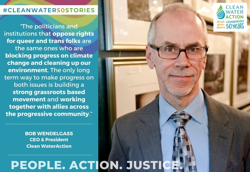 Pride Month #CleanWater50Stories Bob Wendelgass Pride Month #CleanWater50Stories Bob Wendelgass